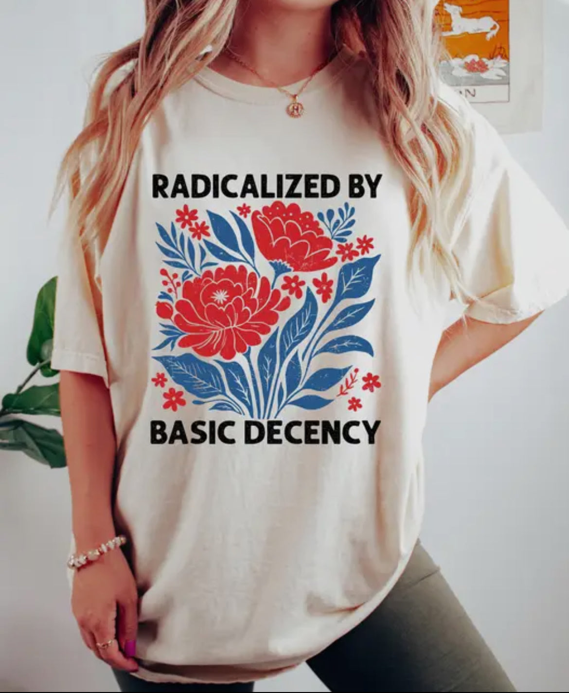 Radicalized By Decency TShirt